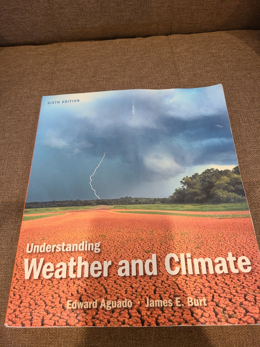 Sixth edition of the textbook Understanding Weather and Climate by Edward Aguado